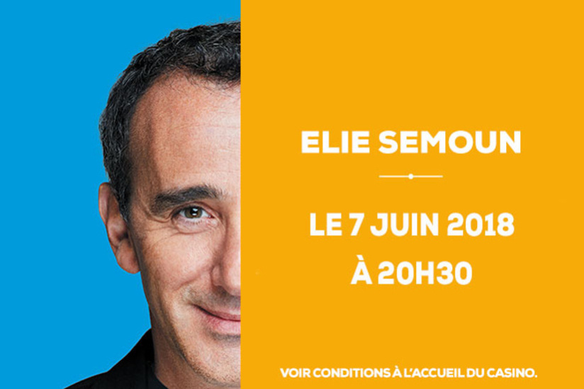 Elie Semoun au Pasino de La Grande Motte