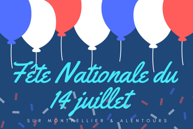 Fête Nationale du 14 juillet sur Montpellier et alentours