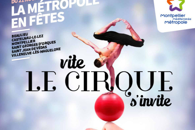 La Métropole en fêtes - Le cirque est à l'honneur