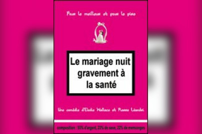 LE MARIAGE NUIT GRAVEMENT A LA SANTE 