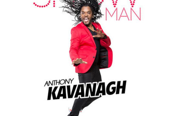 Anthony Kavanagh - Show Man