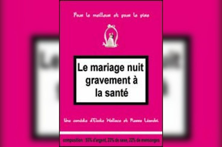 LE MARIAGE NUIT GRAVEMENT A LA SANTE 