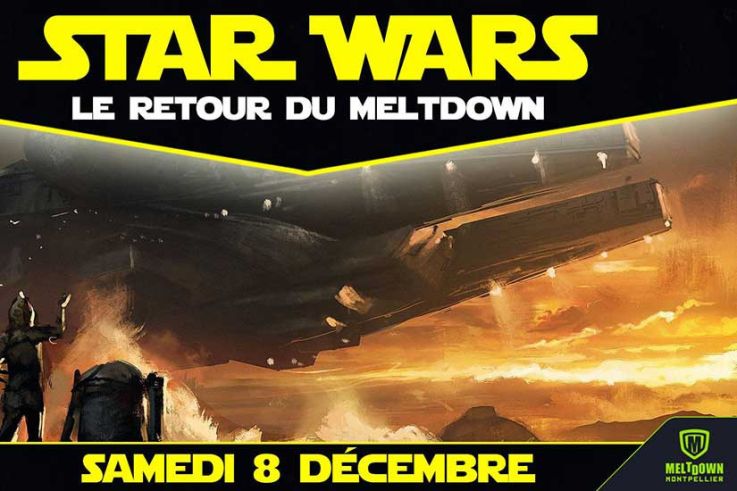 Soirée Stars Wars au Meltdown Montpellier