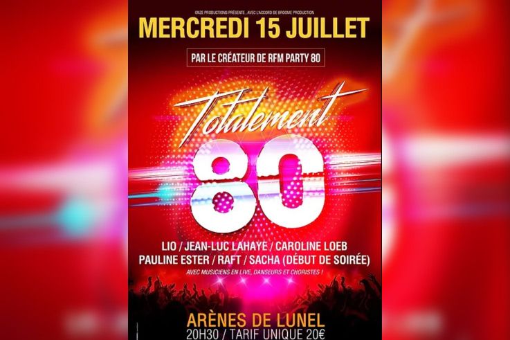 Concert Totalement 80 Aux Arenes De Lunel Sortir A Montpellier Avec Anoc Fr