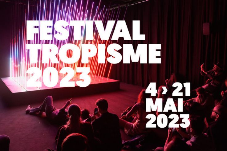 Festival Tropisme 2023