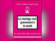 LE MARIAGE NUIT GRAVEMENT A LA SANTE 