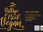 Village de Noël Vegan à Montpellier
