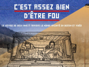 C'est assez bien d'être fou - Avant-Première au Diagonal