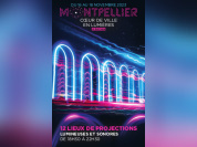 Fête des Lumières à Montpellier - Cœur de Ville en Lumières