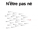 N'être pas Né
