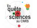 En Quête de Sciences au CNRS de Montpellier