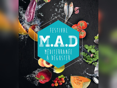 Festival M.A.D : Méditerranée À Déguster 2016