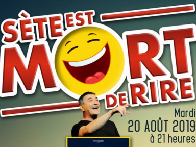 Sète est Mort de Rire - Festival de l'Humour au Théâtre de la Mer