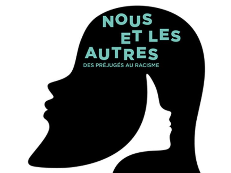 Nous et les autres - Des préjugés au racisme