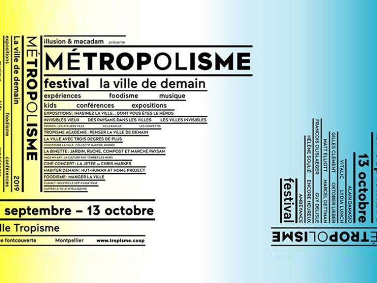 Festival Métropolisme à la Halle Tropisme de Montpellier