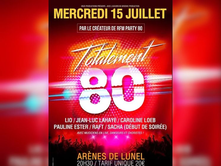 Concert Totalement 80 aux Arènes de Lunel