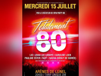 Concert Totalement 80 aux Arènes de Lunel