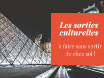 Des sorties culturelles sans bouger de chez soi