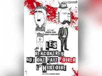 Les rencontres qui ont fait foirer l'Histoire !