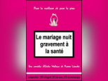 LE MARIAGE NUIT GRAVEMENT A LA SANTE 