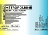 Festival Métropolisme à la Halle Tropisme de Montpellier