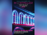 Fête des Lumières à Montpellier - Cœur de Ville en Lumières