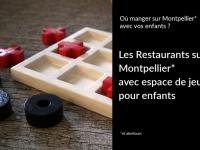 Restaurants de Montpellier et alentours avec Espace de jeux pour enfants