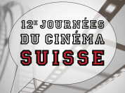 12e Journées du Cinéma Suisse