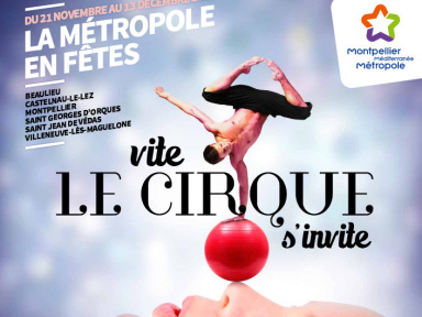 La Métropole en fêtes - Le cirque est à l'honneur