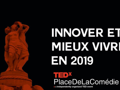 Conférence TEDx - Innover et mieux vivre en 2019