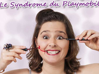 Le Syndrome du Playmobil - Spectacle d'Elodie Poux