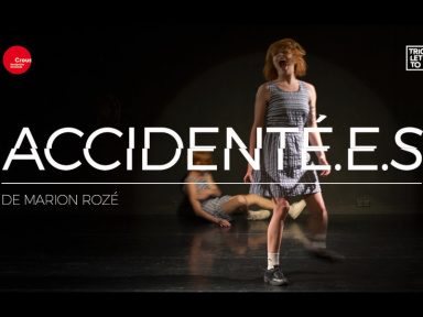 ACCIDENTÉ.E.S - Théâtre au Trioletto