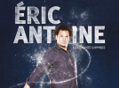 Nouveau Spectacle d'Eric Antoine - Best Of