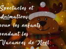 Spectacles & Animations pour les enfants pendant les Vacances de Noël