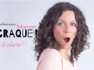 Nouveau Spectacle de Caroline Terral - Maman Craque !