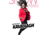 Anthony Kavanagh - Show Man