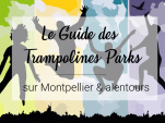 Le guide des Trampolines Parks sur Montpellier et alentours
